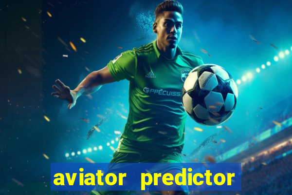 aviator predictor v4.0 activation code free